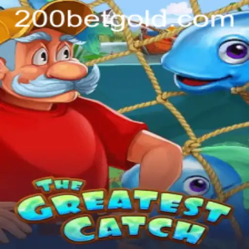 Dive Into the Excitement of TheGreatestCatch and the Thrill of 200bet